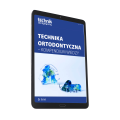 Technika ortodontyczna - kompendium wiedzy