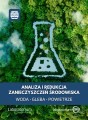 Analiza i redukcja zanieczyszczeń środowiska. Woda - gleba - powietrze (e-book)