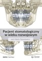 Pacjent stomatologiczny w wieku rozwojowym