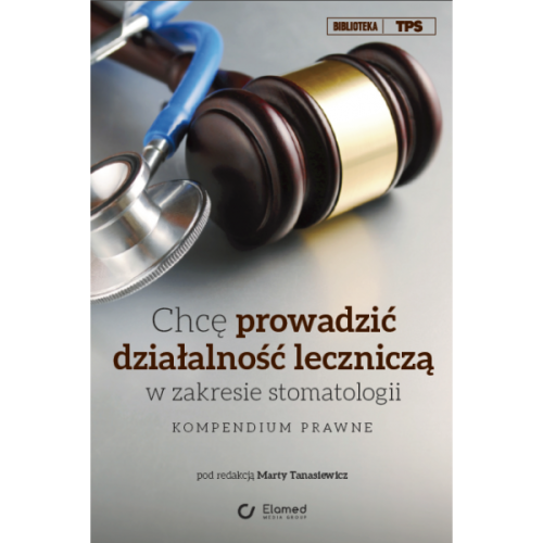 Chcę prowadzić działalność leczniczą w zakresie stomatologii. Kompendium prawne