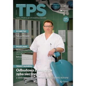 TPS - Twój Przegląd Stomatologiczny | nr 11/2016 [pdf]